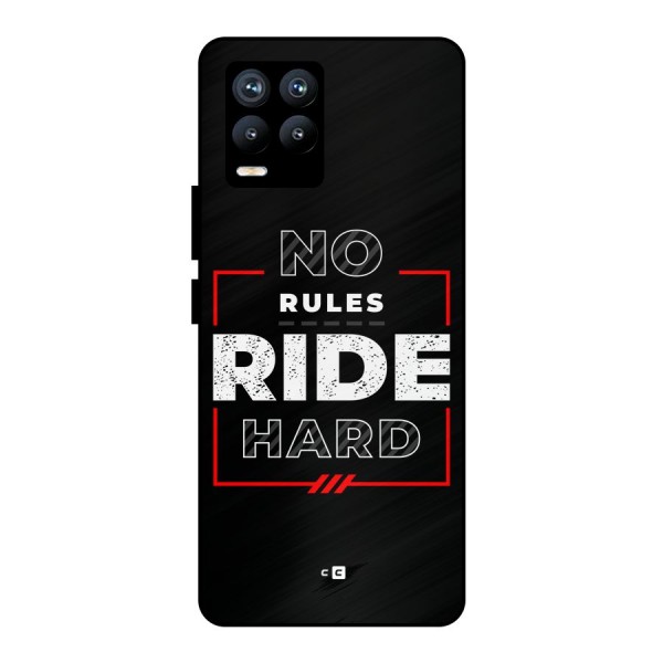 Rules Ride Hard Metal Back Case for Realme 8