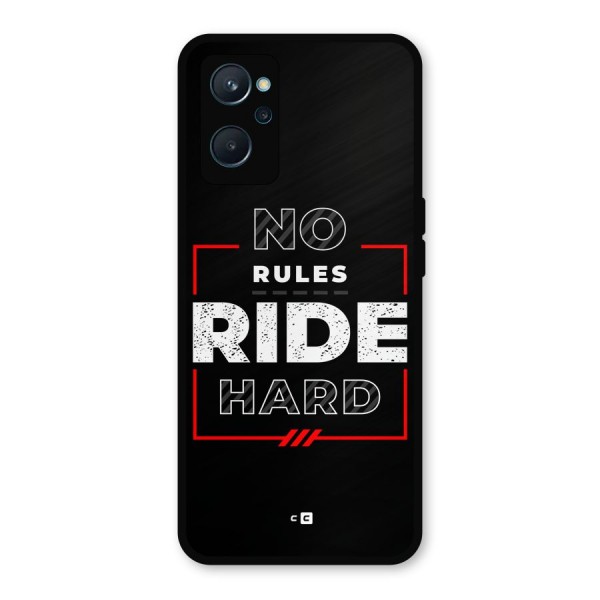 Rules Ride Hard Metal Back Case for Realme 9i