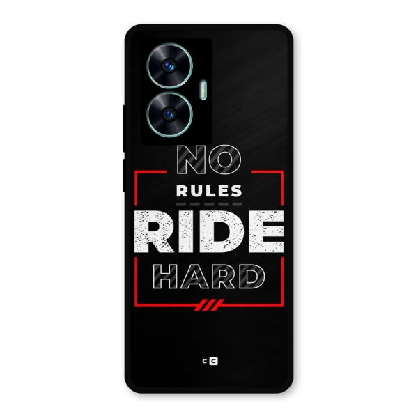 Rules Ride Hard Metal Back Case for Realme C55