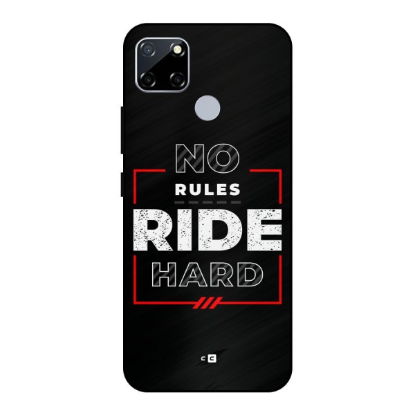 Rules Ride Hard Metal Back Case for Realme Narzo 20