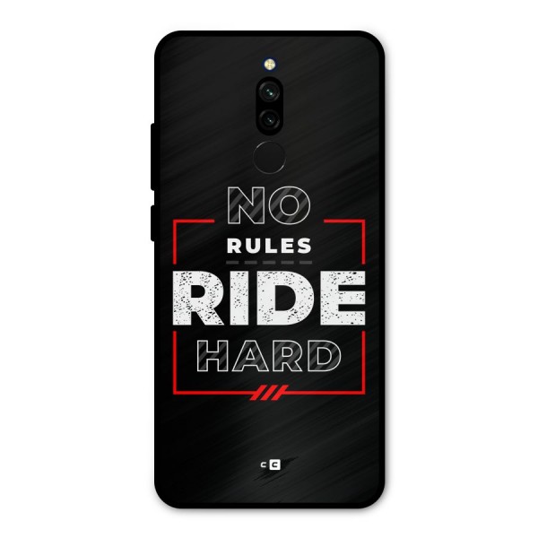 Rules Ride Hard Metal Back Case for Redmi 8