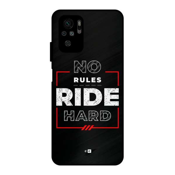 Rules Ride Hard Metal Back Case for Redmi Note 10