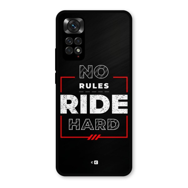 Rules Ride Hard Metal Back Case for Redmi Note 11