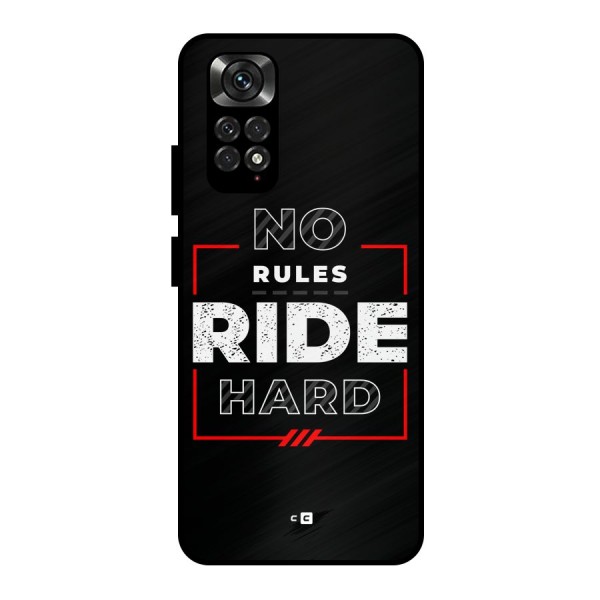 Rules Ride Hard Metal Back Case for Redmi Note 11 Pro
