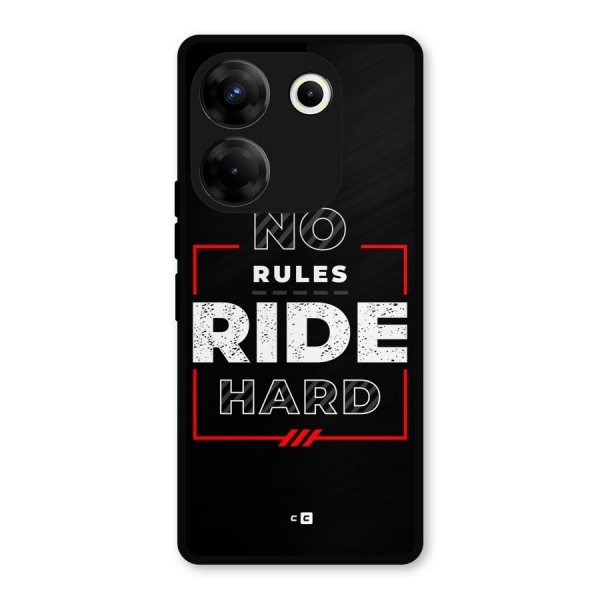 Rules Ride Hard Metal Back Case for Tecno Camon 20