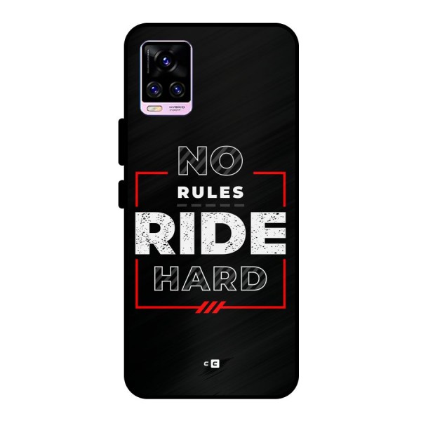 Rules Ride Hard Metal Back Case for Vivo V20 Pro