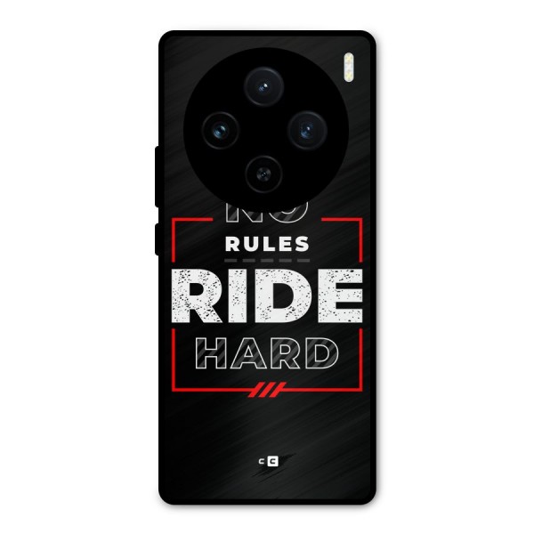 Rules Ride Hard Metal Back Case for Vivo X100