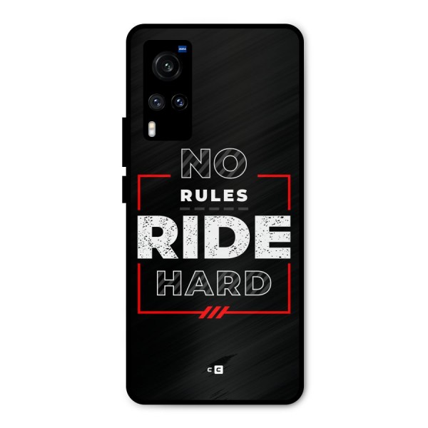 Rules Ride Hard Metal Back Case for Vivo X60