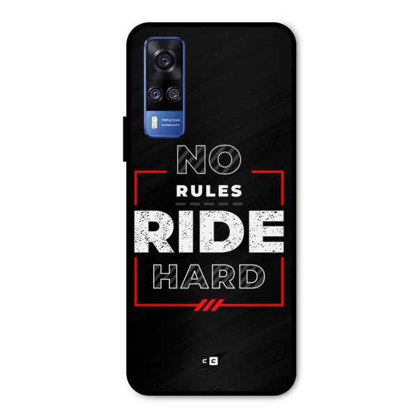 Rules Ride Hard Metal Back Case for Vivo Y31