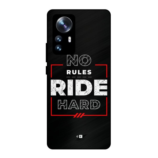 Rules Ride Hard Metal Back Case for Xiaomi 12 Pro