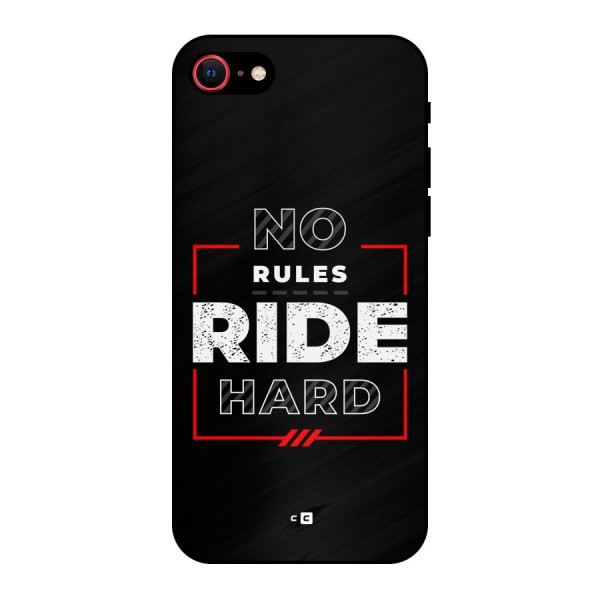 Rules Ride Hard Metal Back Case for iPhone 8