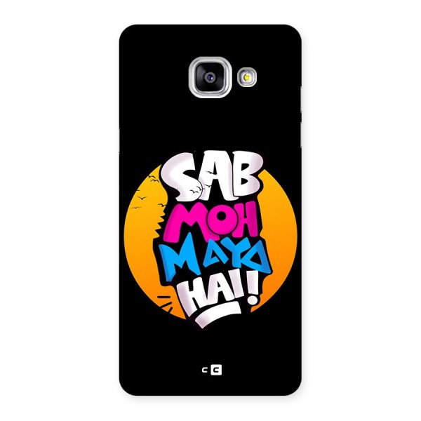 Sab Moh Maya Hai Back Case for Galaxy A5 (2016)