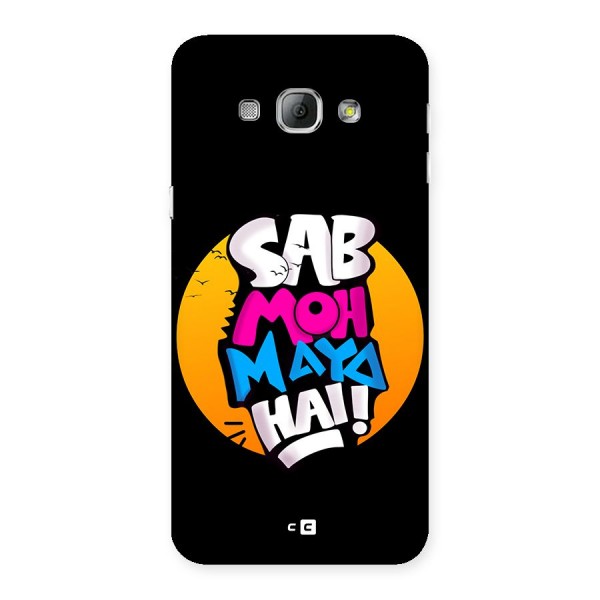 Sab Moh Maya Hai Back Case for Galaxy A8