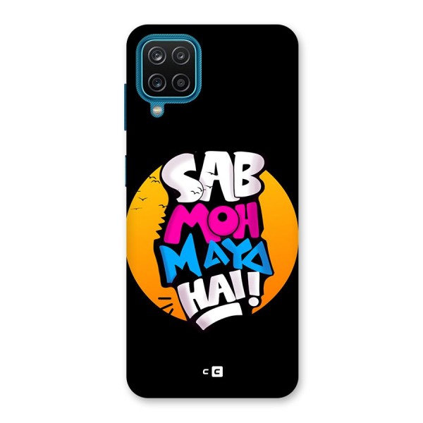 Sab Moh Maya Hai Back Case for Galaxy F12