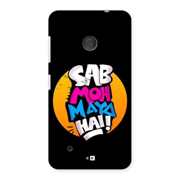 Sab Moh Maya Hai Back Case for Lumia 530