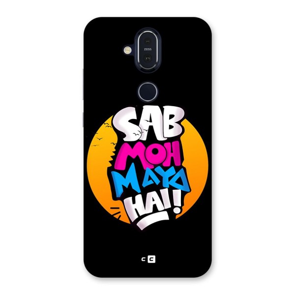 Sab Moh Maya Hai Back Case for Nokia 8.1