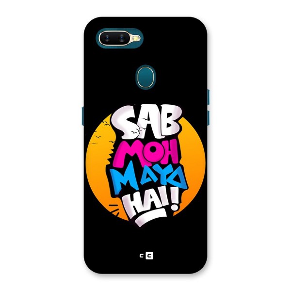 Sab Moh Maya Hai Back Case for Oppo A11k