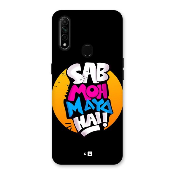 Sab Moh Maya Hai Back Case for Oppo A31