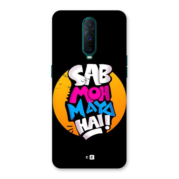 Sab Moh Maya Hai Back Case for Oppo R17 Pro