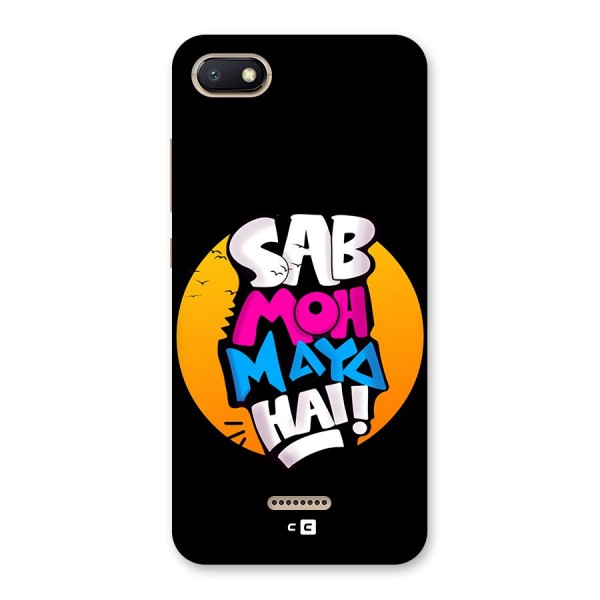 Sab Moh Maya Hai Back Case for Redmi 6A