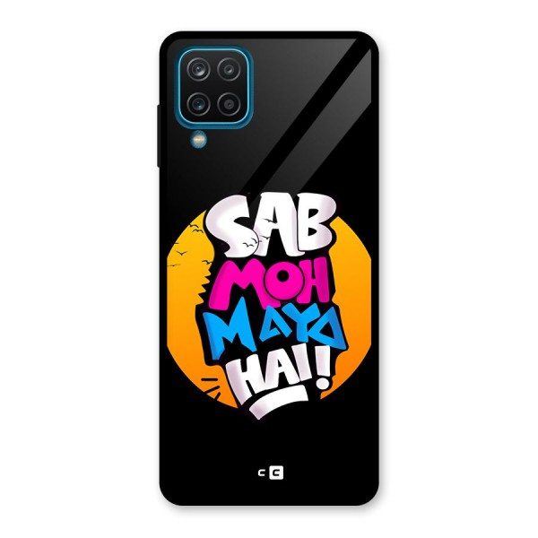 Sab Moh Maya Hai Glass Back Case for Galaxy A12