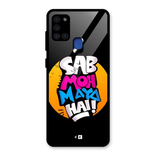 Sab Moh Maya Hai Glass Back Case for Galaxy A21s