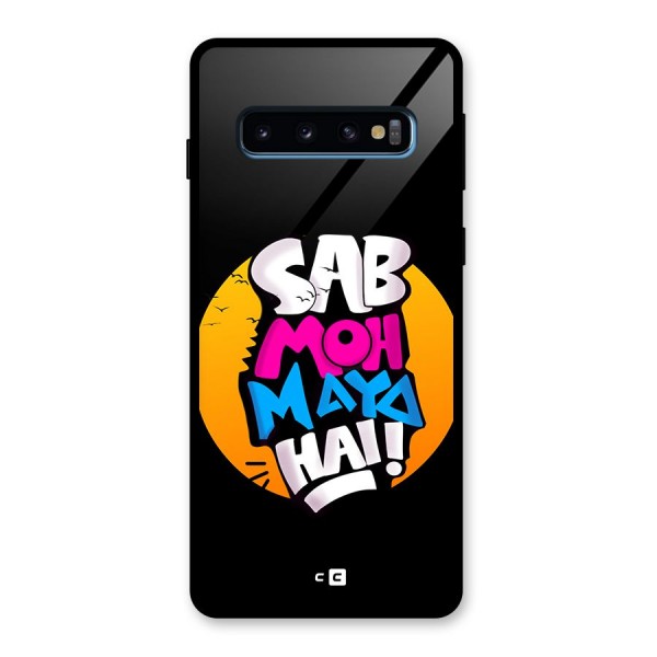 Sab Moh Maya Hai Glass Back Case for Galaxy S10