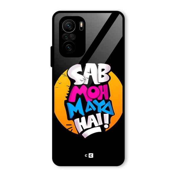 Sab Moh Maya Hai Glass Back Case for Mi 11x