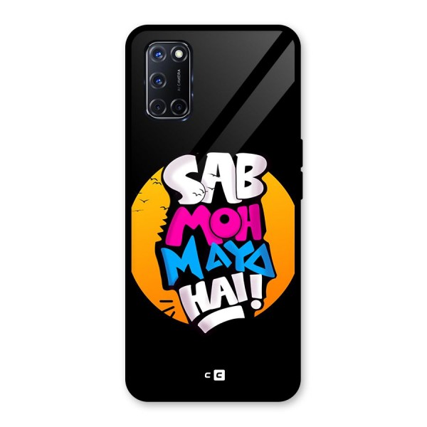 Sab Moh Maya Hai Glass Back Case for Oppo A52