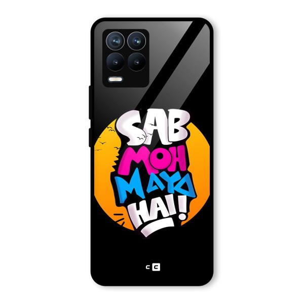 Sab Moh Maya Hai Glass Back Case for Realme 8