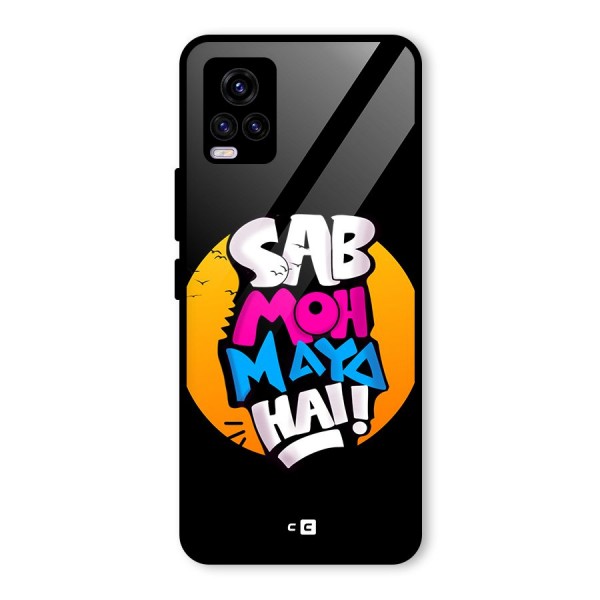 Sab Moh Maya Hai Glass Back Case for Vivo V20