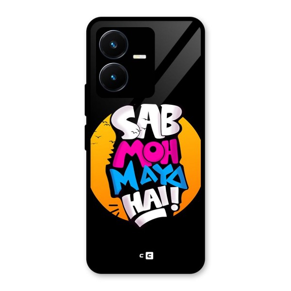 Sab Moh Maya Hai Glass Back Case for Vivo Y22