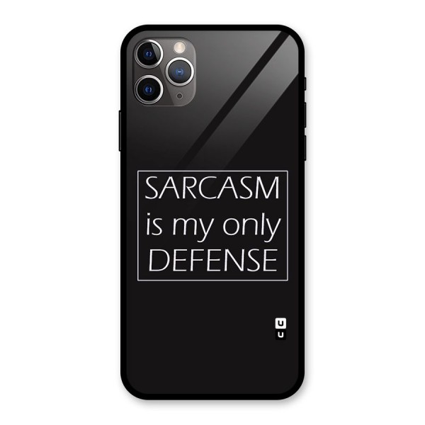 Sarcasm Defence Glass Back Case for iPhone 11 Pro Max