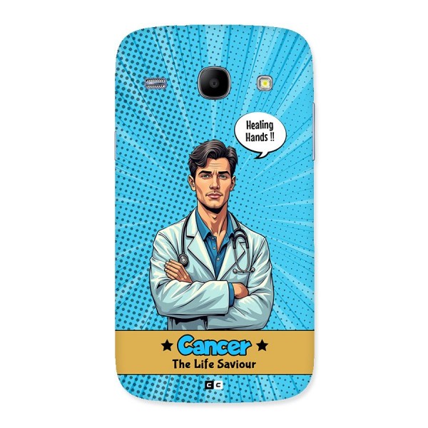 Saviour Cancer Back Case for Galaxy Core