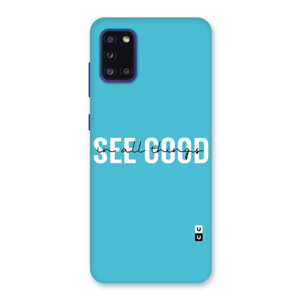 See Good in All Things Back Case for Galaxy A31