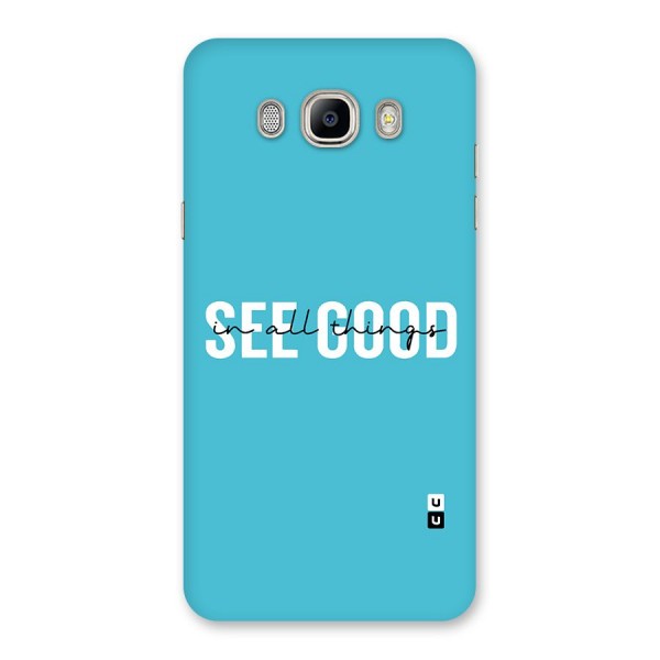 See Good in All Things Back Case for Galaxy On8