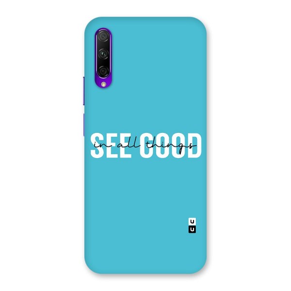 See Good in All Things Back Case for Honor 9X Pro