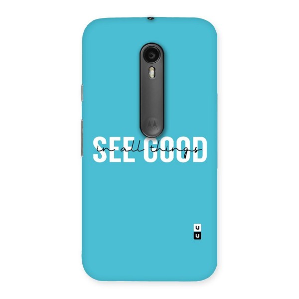 See Good in All Things Back Case for Moto G3