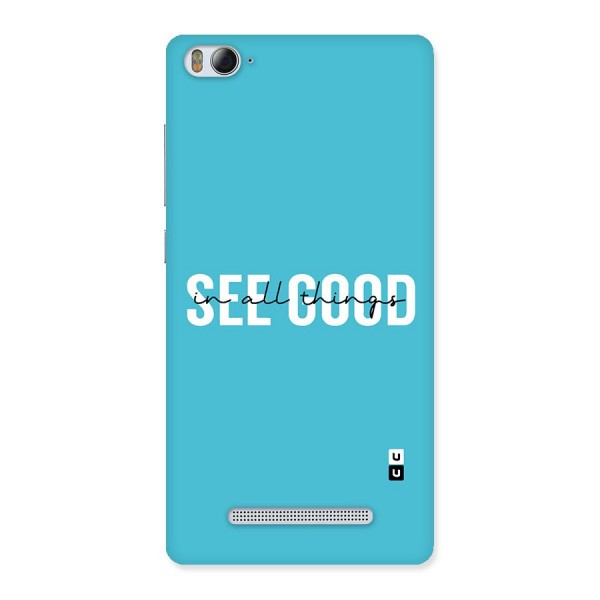 See Good in All Things Back Case for Xiaomi Mi4i