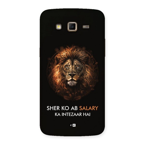 Sher On Salary Back Case for Galaxy Grand 2