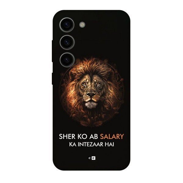 Sher On Salary Back Case for Galaxy S23