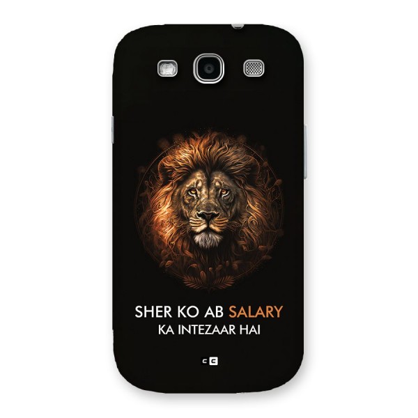 Sher On Salary Back Case for Galaxy S3 Neo