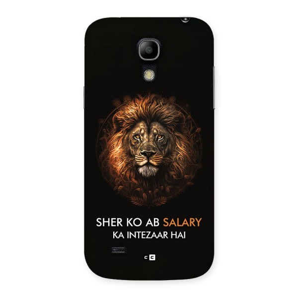 Sher On Salary Back Case for Galaxy S4 Mini