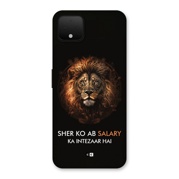 Sher On Salary Back Case for Google Pixel 4 XL