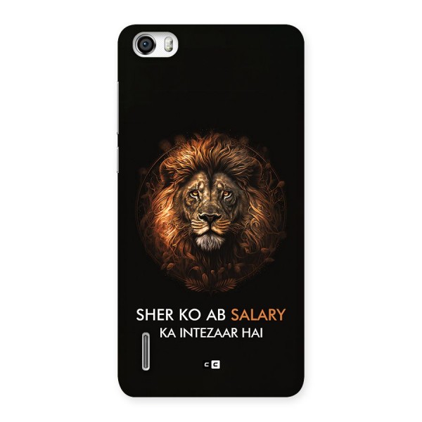 Sher On Salary Back Case for Honor 6