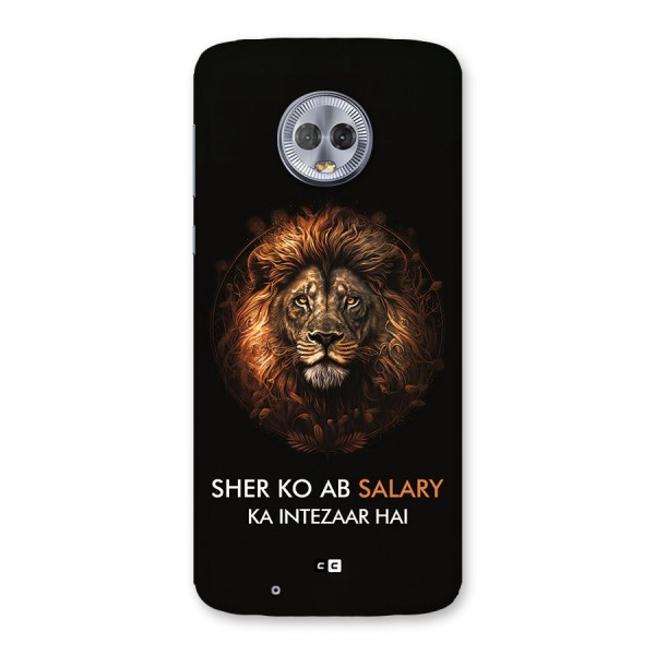 Sher On Salary Back Case for Moto G6