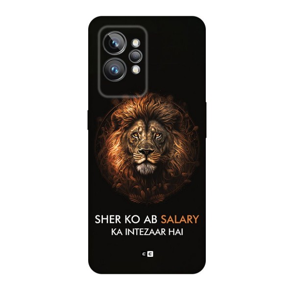 Sher On Salary Back Case for Realme GT2 Pro