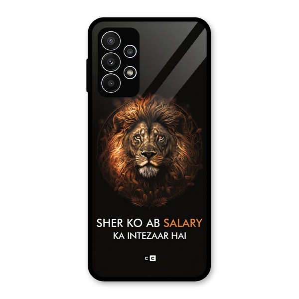 Sher On Salary Glass Back Case for Galaxy A23