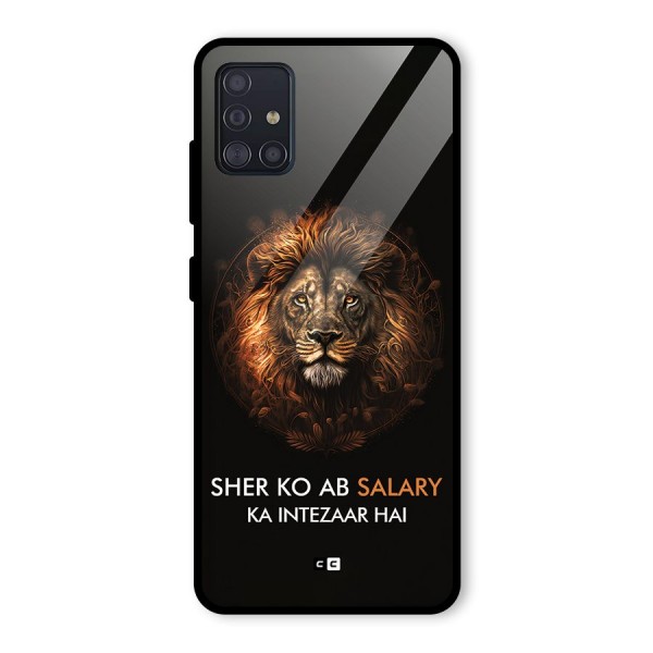 Sher On Salary Glass Back Case for Galaxy A51