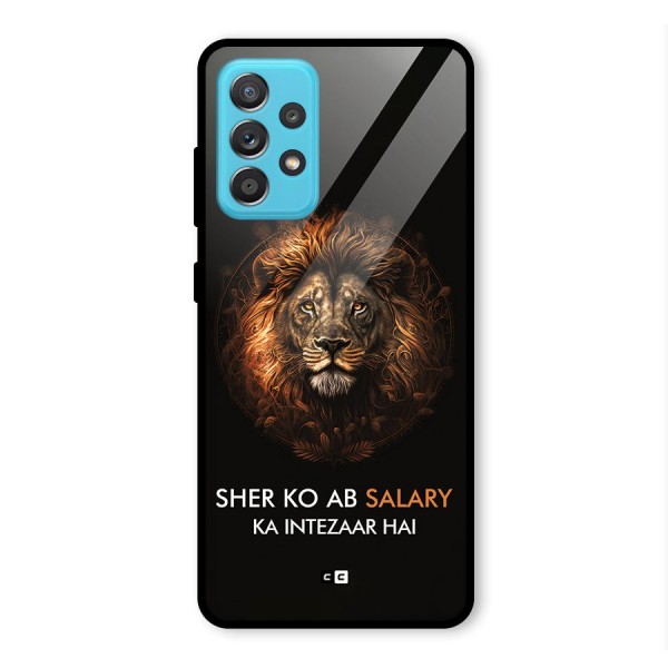 Sher On Salary Glass Back Case for Galaxy A52